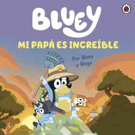 Bluey: Mi Papa Es Increible