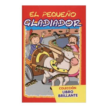 EL PEQUEÑO GLADIADOR