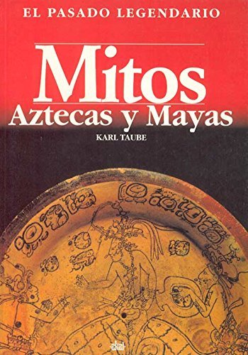 MITOS,AZTECAS Y MAYAS