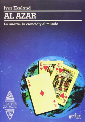 Al Azar: La Suete, La Ciencia Y El Mundo (Limites De La Ciencia)