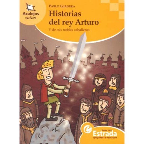 HISTORIAS DEL REY ARTURO Y DE SUS NOBLES
