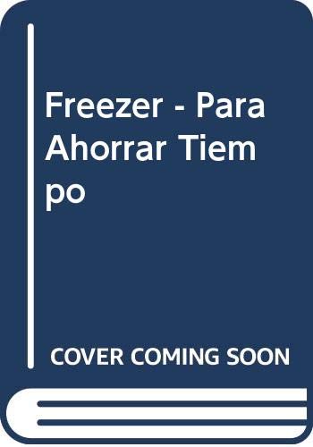 FREEZER / PARA AHORRAR TIEMPO Y COMER M