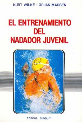 Entrenamiento Nadador Juvenil (Spanish Edition)