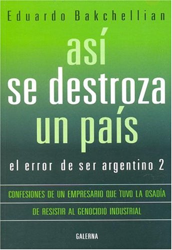 Asi Se Destroza Un Pais