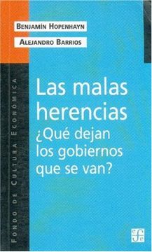 MALAS HERENCIAS QUE DEJAN LOS GOBIERNOS