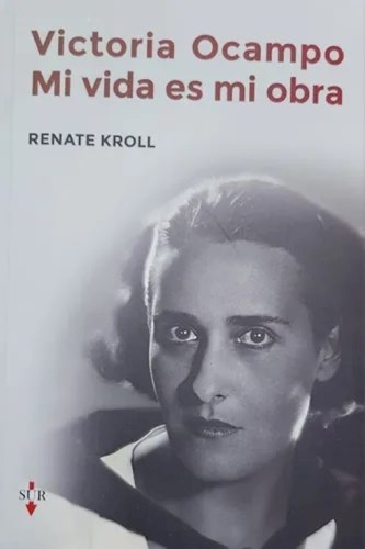 VICTORIA OCAMPO MI VIDA ES MI OBRA