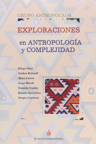 EXPLORACIONES EN ANTROPOLOGIA Y COMPLEJI