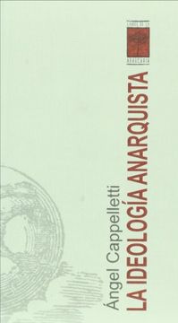 LA IDEOLOGIA ANARQUISTA