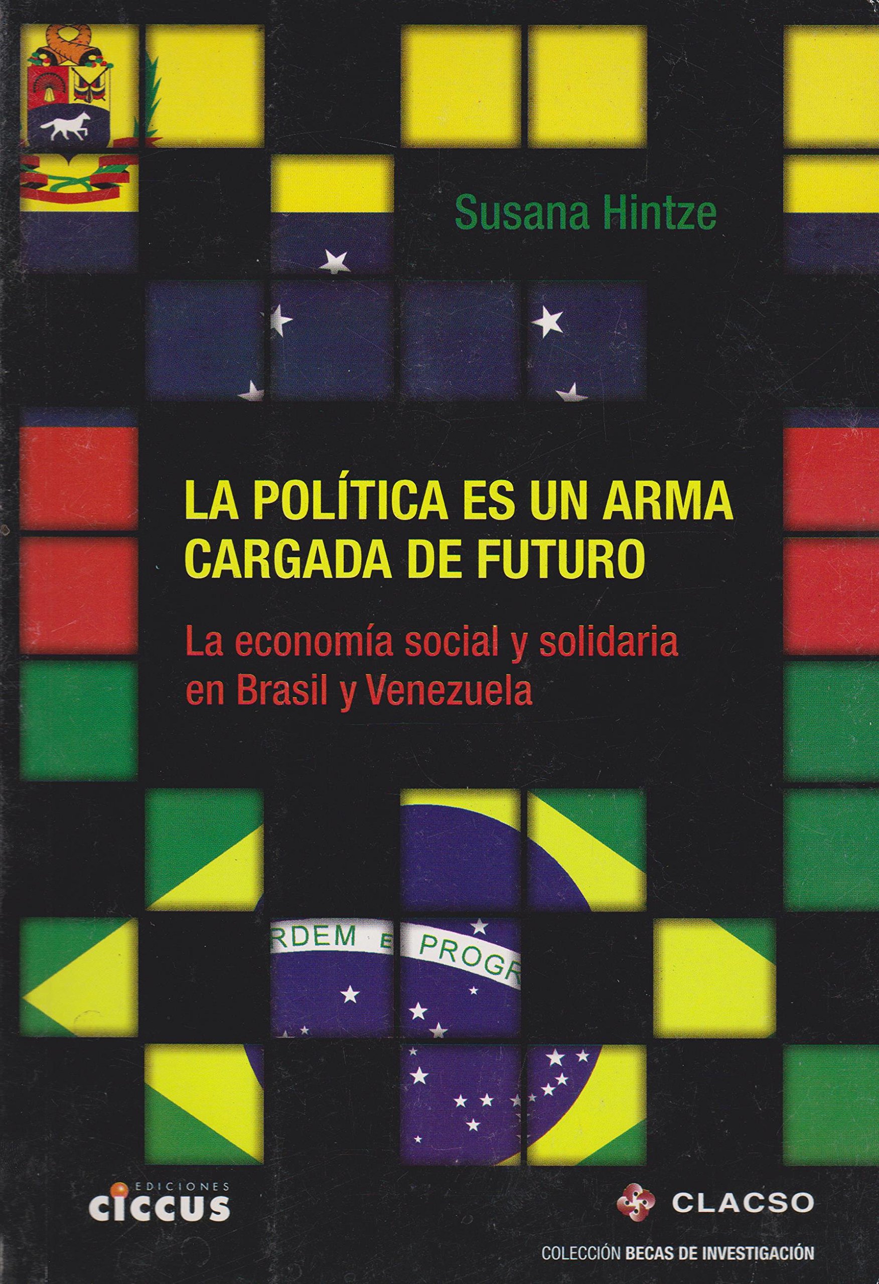 Politica es un arma cargada de futuro, La