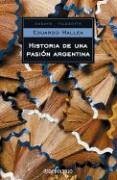Historia De Una Pasion Argentina/ Story of an Argentinian Passion