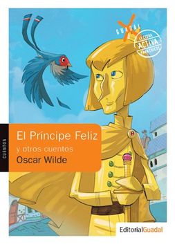 EL PRINCIPE FELIZ Y OTROS CUENTOS