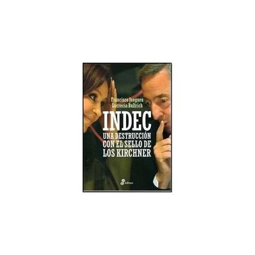 INDEC /UNA DESTRUCCION CON EL SELLO KIRC