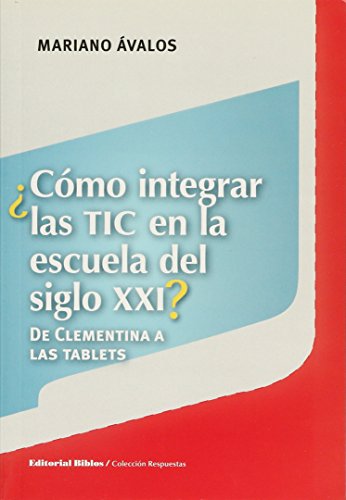 COMO INTEGRAR LAS TIC EN LA ESCUELA DEL