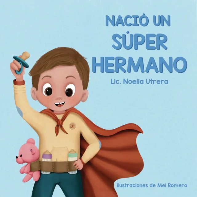 Nació un super hermano (Nueva Edición)