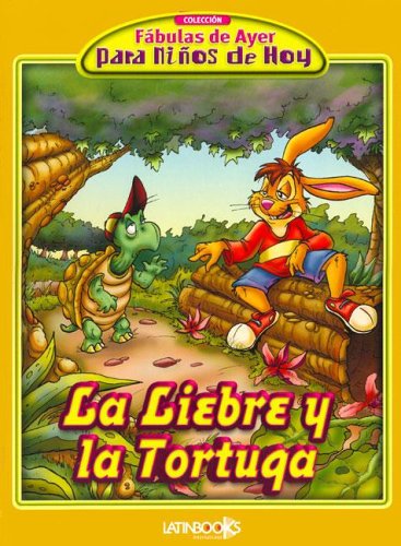 LIEBRE Y LA TORTUGA COL.FABULAS DE AYER