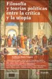 Filosofia Y Teorias Politicas Entre La Critica Y La Utopia