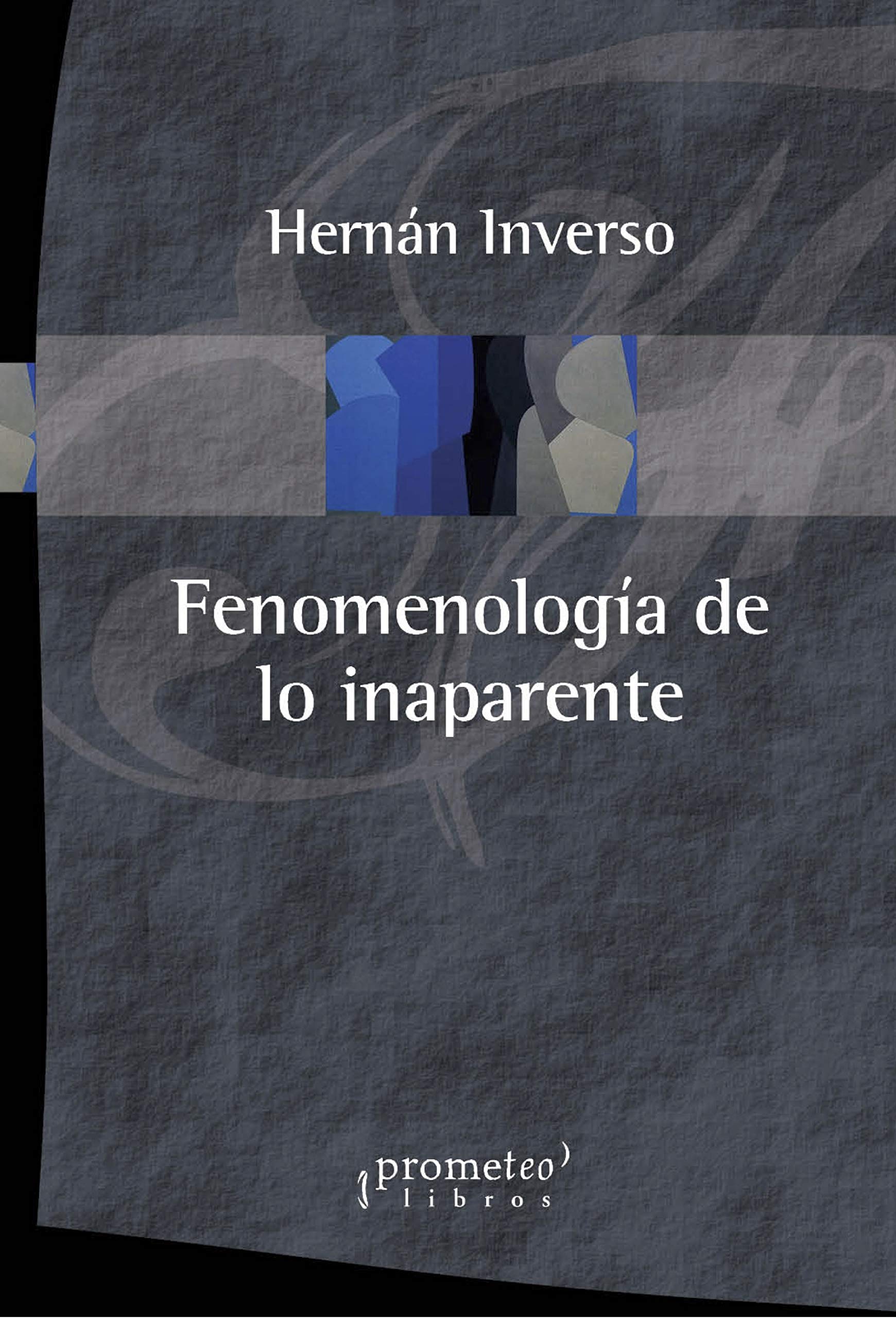 FENOMENOLOGIA DE LO INAPARENTE