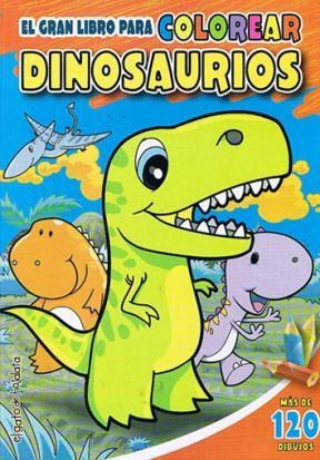 EL GRAN LIBRO PARA COLOREAR DINOSAURIOS