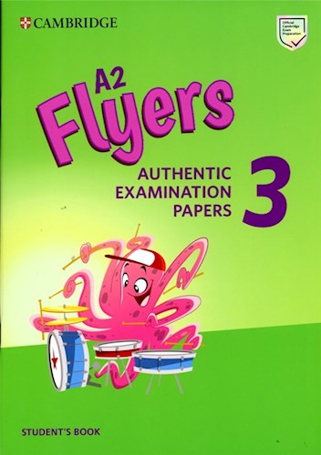 Flyers 3 Student'S Book Cambridge (A2) (Authentic Examination Papers) (Novedad 2020)