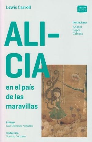 Alicia En El Pais De Las Maravillas / A Traves Del Espejo Y Lo Que Alicia Encontro Ahi