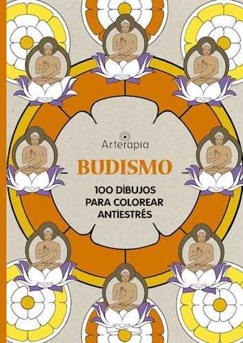 Budismo 100 Dibujos Para Colorear Antiestres (Coleccion Arterapia)