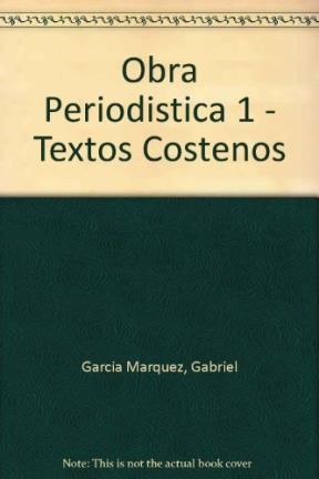Obra Periodistica 1 Textos Costeños