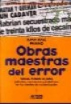 Obras Maestras Del Error (Coleccion De Periodismo Y Comunicacion / La Posta)