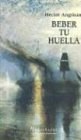 Beber Tu Huella (Coleccion Nuevo Hacer)