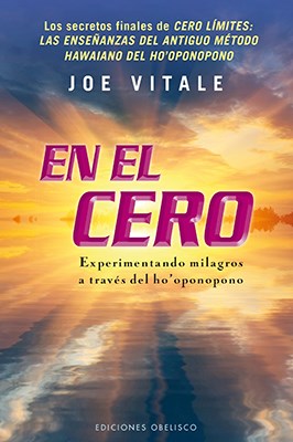 En El Cero Experimentando Milagros A Traves Del Ho'Opon Opono