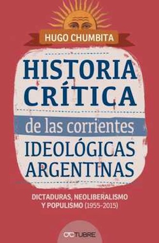 Historia Critica De Las Corrientes Ideologicas Argentinas (Rustico)