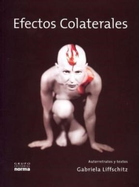 Efectos Colaterales Autorretratos Y Textos (Rustica)