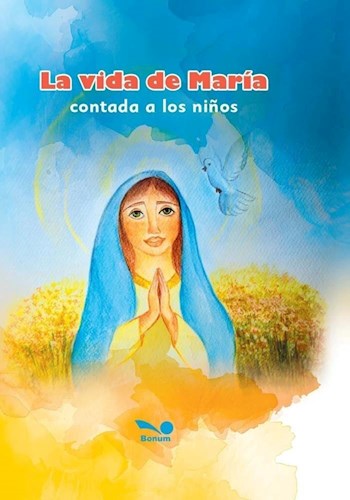 LA VIDA DE MARIA CONTADA A LOS NIÑOS