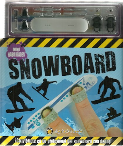 Snowboard Conviertete En Un Profesional Del Snowboard Con Dedos (Coleccion Mini Habilidades)