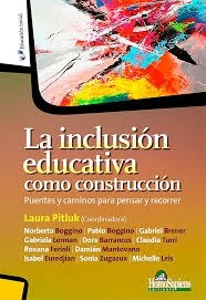 Inclusion Educativa Como Construccion Puentes Y Caminos Para Pensar Y Recorrer