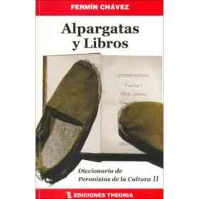 ALPARGATAS Y LIBROS - DICC. DE PERONISTA