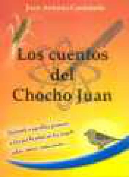 Los Cuentos Del Chocho Juan