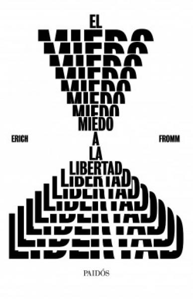 El Miedo A La Libertad
