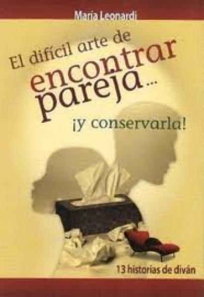 El Dificil Arte De Encontrar Pareja