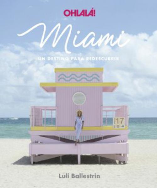 Miami - Un Destino Para Redescubrir