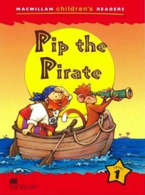 Pip The Pirate (Macmillan Children'S Readers 1)