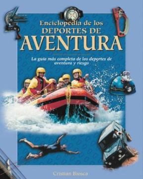 Enciclopedia De Los Deportes De Aventura La Guia Mas Co