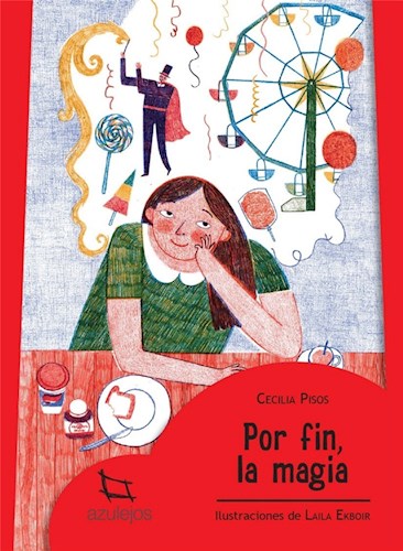 Por Fin La Magia (Coleccion Azulejos Rojo 73) (Ilustrado)