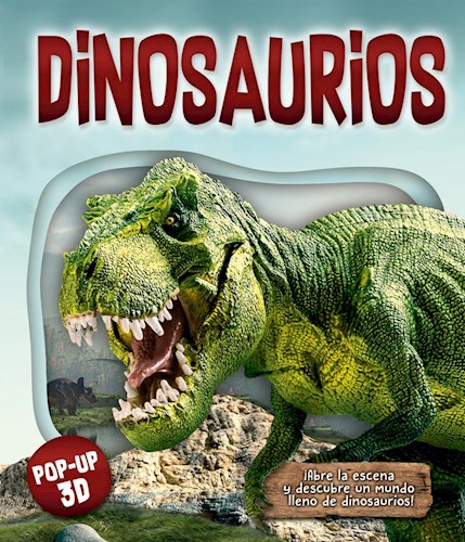 Dinosaurios (Coleccion Pop-Up 3D) (Cartone)