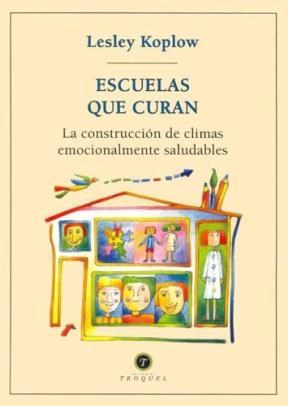 Escuelas Que Curan La Construccion De Climas Emocionalm