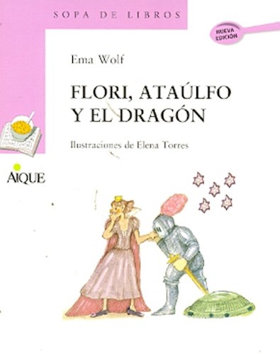 Flori Ataulfo Y El Dragon (Coleccion Sopa De Libros)
