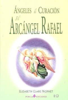 Angeles De Curacion El Arcangel Rafael