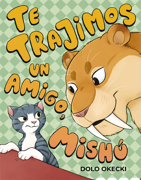 TE TRAJIMOS UN AMIGO, MISHU