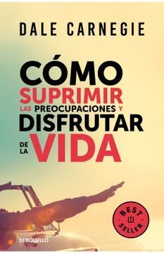 COMO SUPRIMIR LAS PREOCUPACIONES Y DISFR
