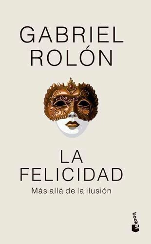 La Felicidad. Tapa Flexible