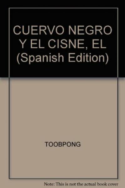 El Cuervo Negro Y El Cisne Blanco